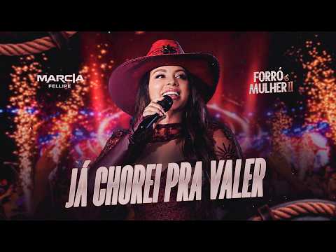 Já Chorei Pra Valer ( Só Pensando em Você ) - Forró e Mulher II