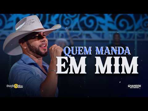 Sérgio Silva - QUEM MANDA EM MIM (DVD Bailão do Sérgio Silva)