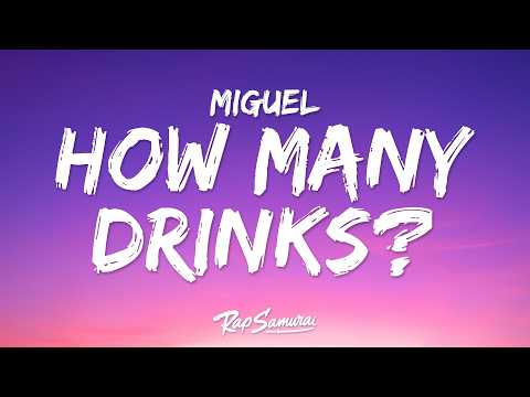 Miguel - How Many Drinks? (Lyrics) ft. Kendrick Lamar