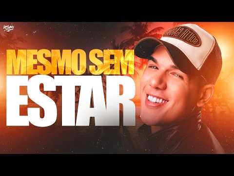 MESMO SEM ESTAR - Zé Vaqueiro