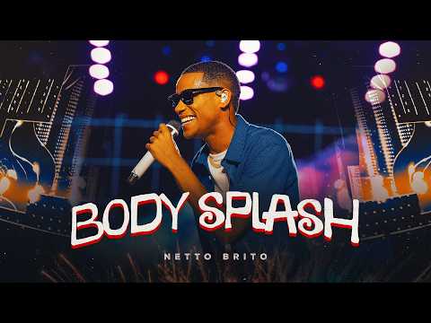 BODY SPLASH - Netto Brito | Ilha do Arrocha (Ao Vivo em São Luís/MA) - OFICIAL