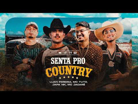 Luan Pereira, @mctuto_ , @McJacareOficial , @DjJapaNK - SENTA PRO COUNTRY