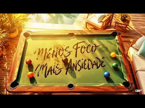 MENOS FOCO MAIS ANSIEDADE