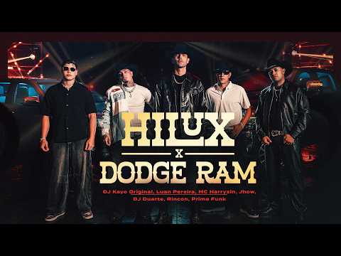 HILUX X DODGE RAM - DJ Duarte,@LuanPereiraLP , DJ Kayo Original, Mc Harryzin, Jhow