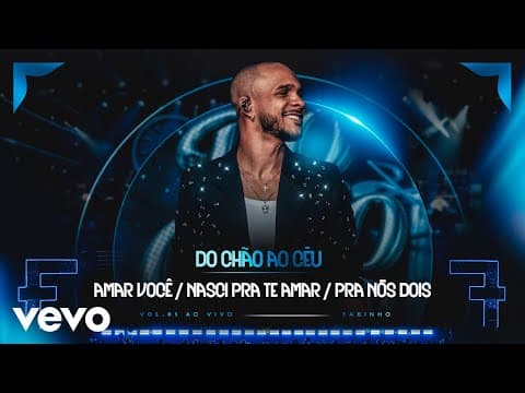 Amar Você / Nasci Pra Te Amar / Pra Nós Dois