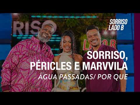 Águas Passadas/ Por Que - Sorriso, Péricles, Marvvila (Sorriso Eu Gosto No Pagode Lado B)