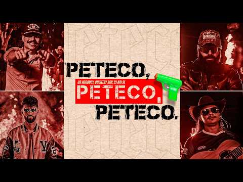 Peteco Peteco Peteco - Us Agroboy, Country Boy, DJ Ari SL e Na Base do Agro