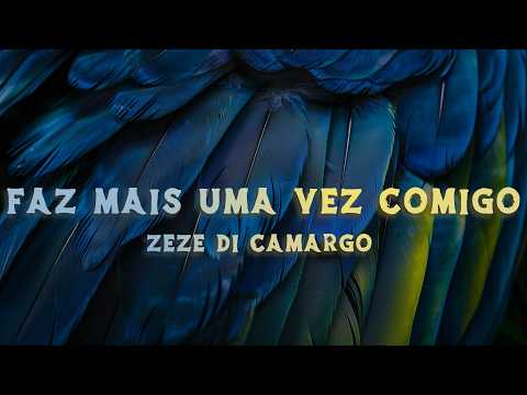 Zezé Di Camargo & Luciano - Faz Mais uma Vez Comigo